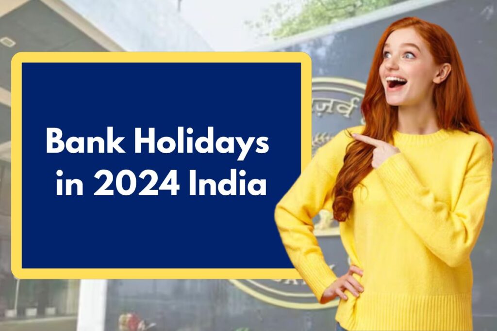 Bank Holidays in 2024 India - Month Wise Holidays & All You Need to Know