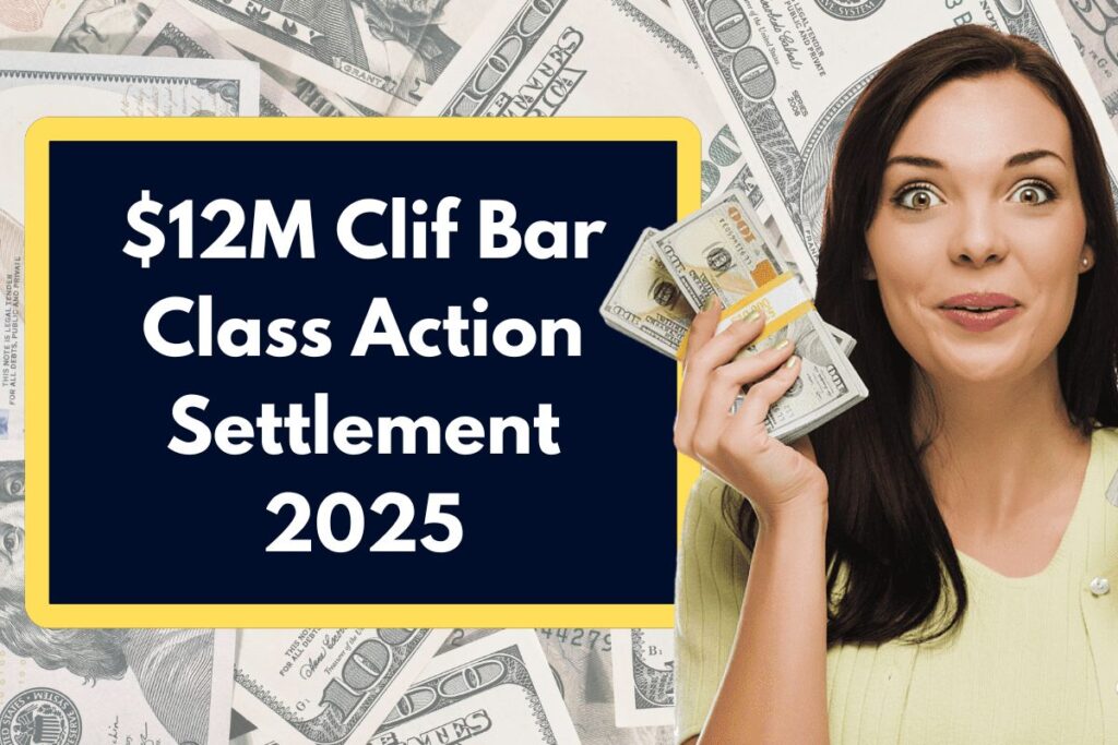 $12M Clif Bar Class Action Settlement 2025 - Check Eligibility & Important Dates