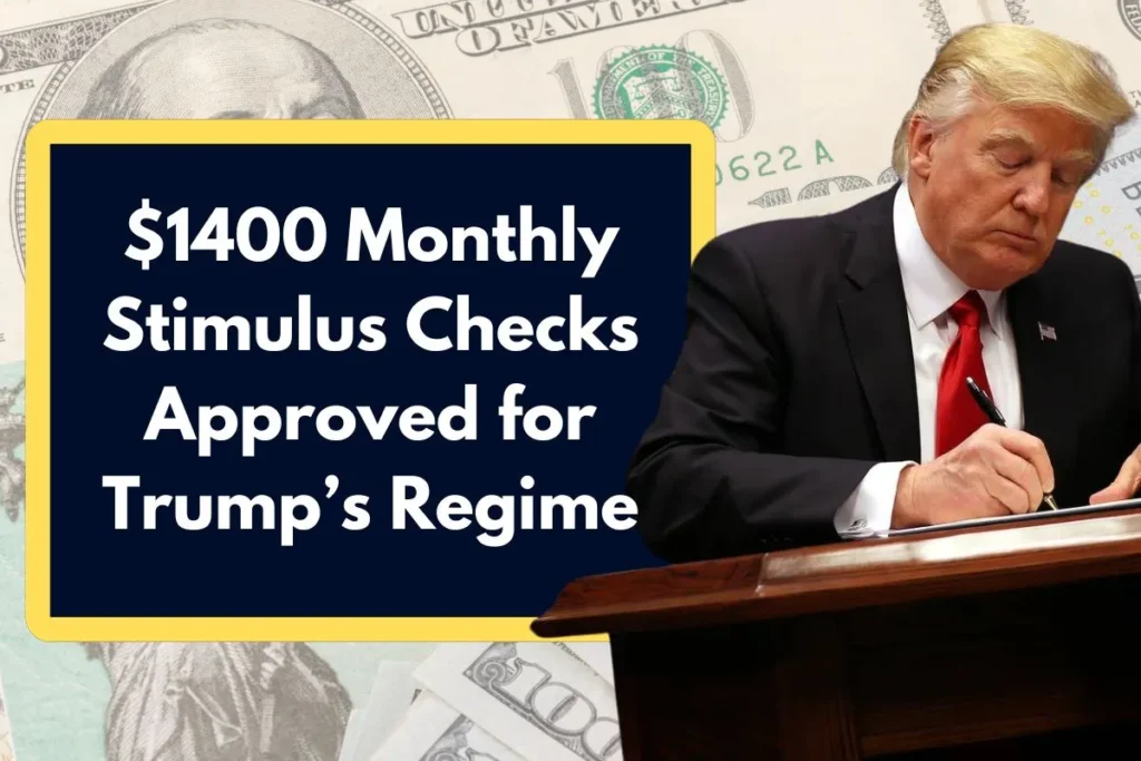 $1400 Monthly Stimulus Checks Approved for Trump’s Regime - Who Qualifies? Know About Payment Dates