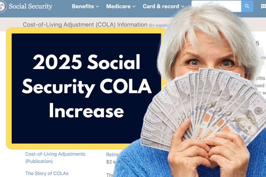 2025 Social Security COLA Increase - Check Eligibility, Increase Amount & Payment Schedule