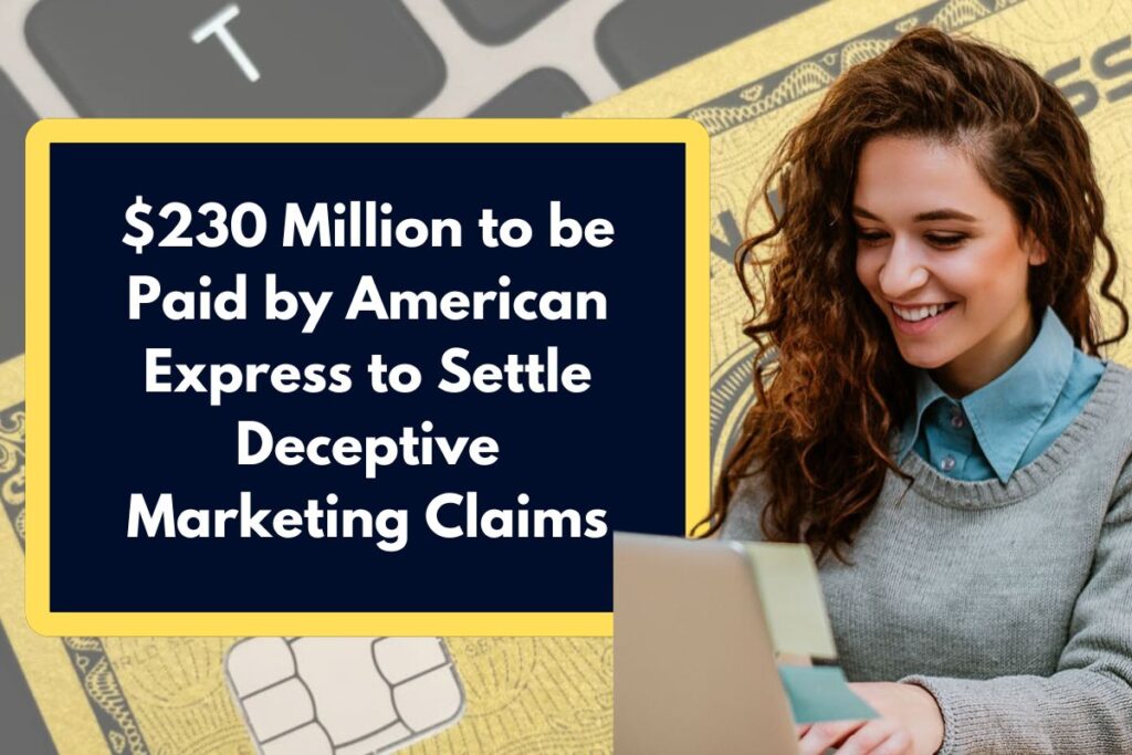 $230 Million to be Paid by American Express to Settle Deceptive Marketing Claims