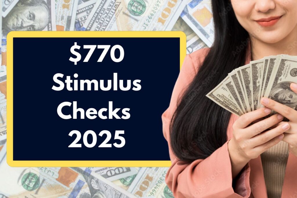 $770 Stimulus Checks 2025 - Fact Check, Eligibility for USD 770 in one-time aid to wildfire victims