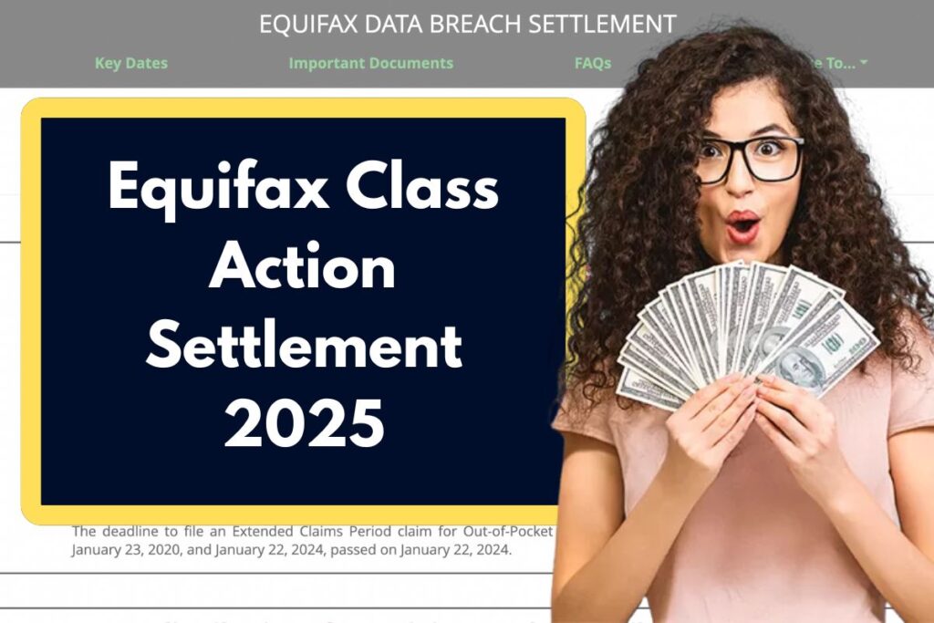 Equifax Class Action Settlement 2025 - Check Eligibility, Amount & Payment Date