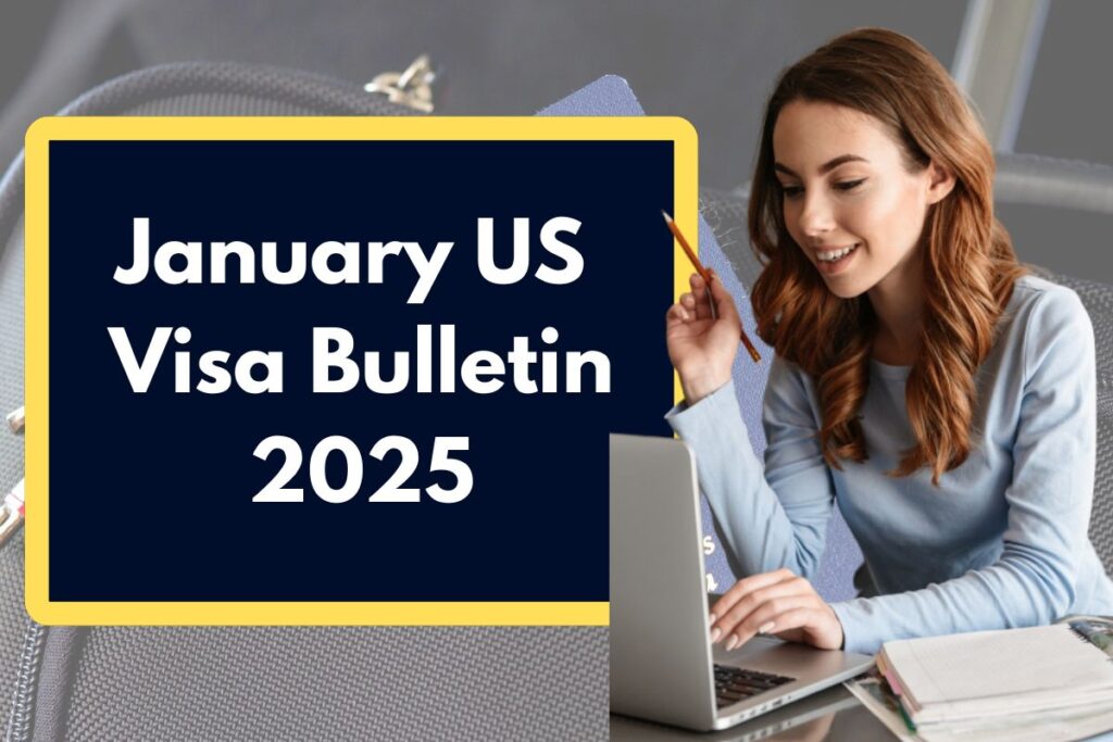 January US Visa Bulletin 2025 - What are the Important changes for EB-2, EB-3 and EB-5 categories?