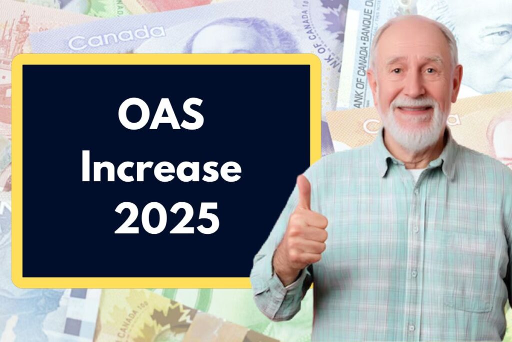 OAS Increase 2025 - Know about the increase Old Age Security Payments this year