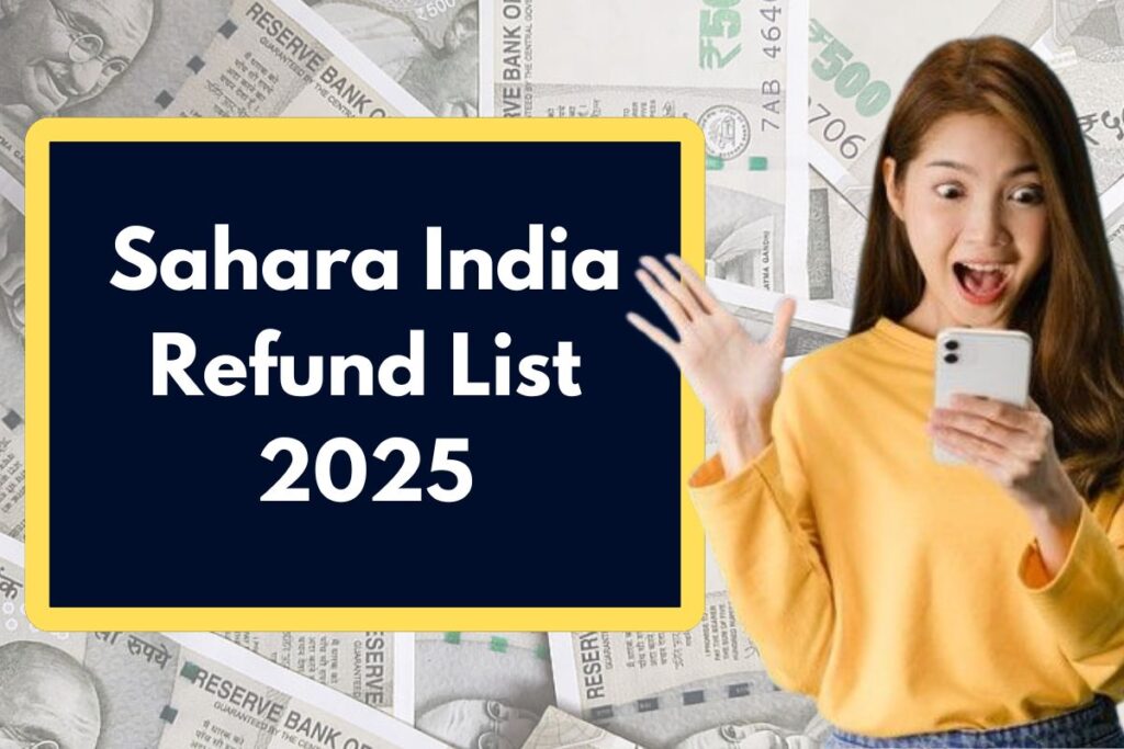 Sahara India Refund List 2025 - mocrefund.crcs.gov.in Rs.50,000 State Wise List