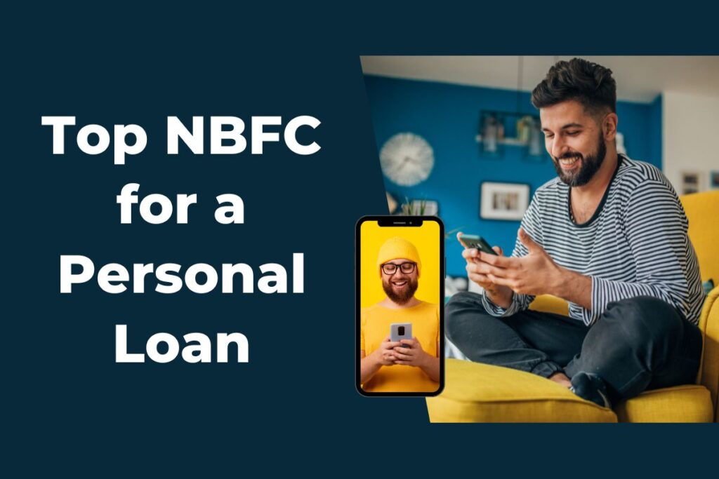 Top NBFC for a Personal Loan - Can You Get a Loan with Less Interest for a low credit score?