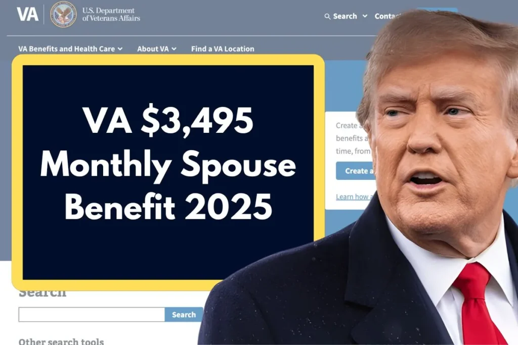 VA $3,495 Monthly Spouse Benefit 2025 - Who is Eligible & When Will You Receive this Payment?