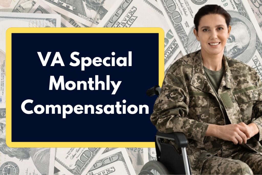 VA Special Monthly Compensation - Here's Everything You Need to Know