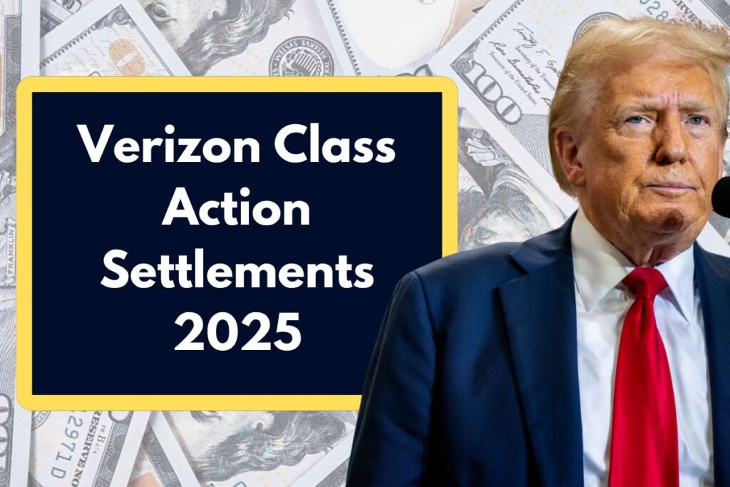 Verizon Class Action Settlements 2025 - Know About Eligibility & Payment Date