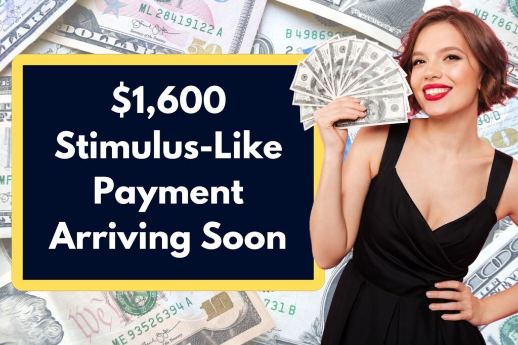 $1,600 Stimulus-Like Payment Arriving Soon - Who is Eligible to get this next Tax Rebate?