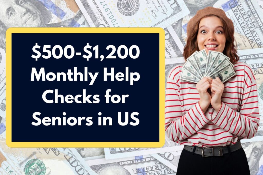 $500-$1,200 Monthly Help Checks for Seniors in US - Who Qualifies to Receive this Payment?