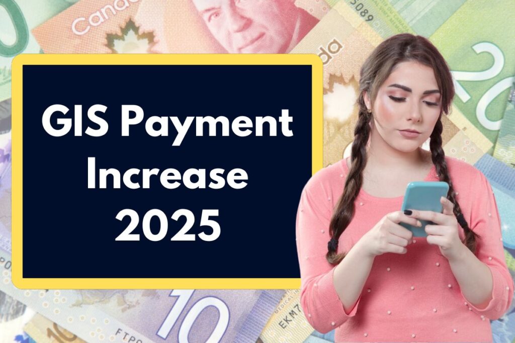 GIS Payment Increase 2025 - Know About Canada Guaranteed Income Supplement Reaching Highest Level