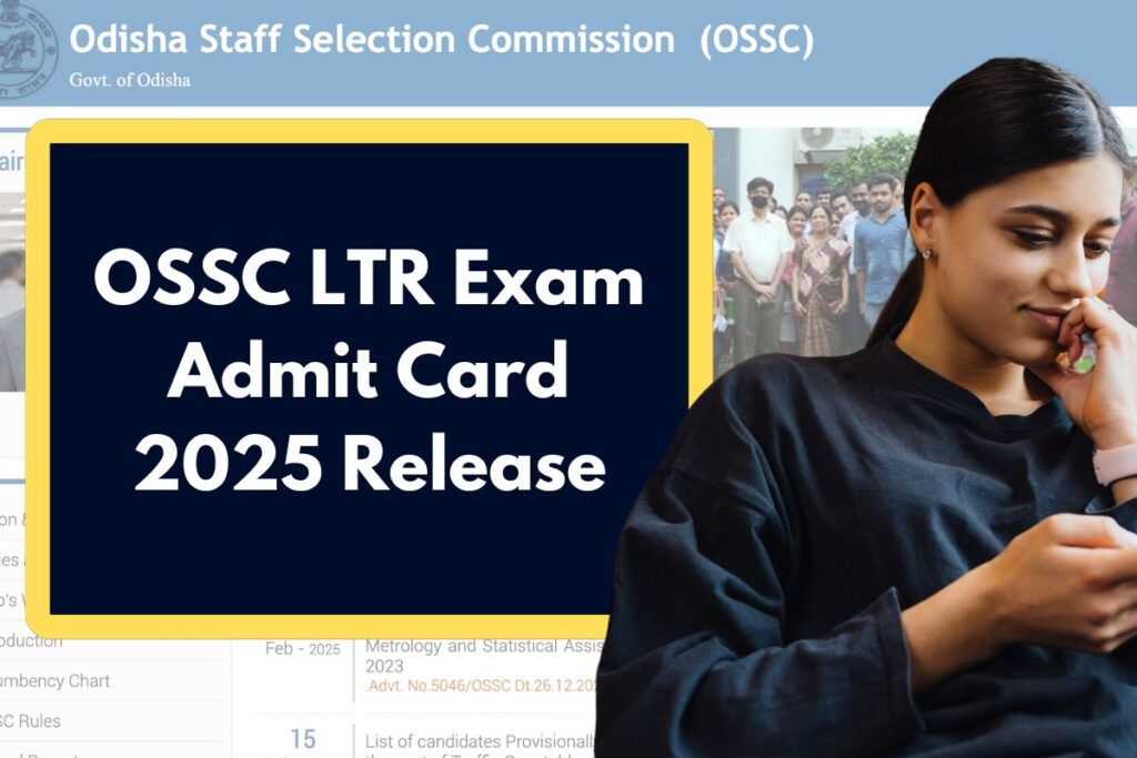 OSSC LTR Exam Admit Card 2025 Release - ossc.gov.in Examination Schedule