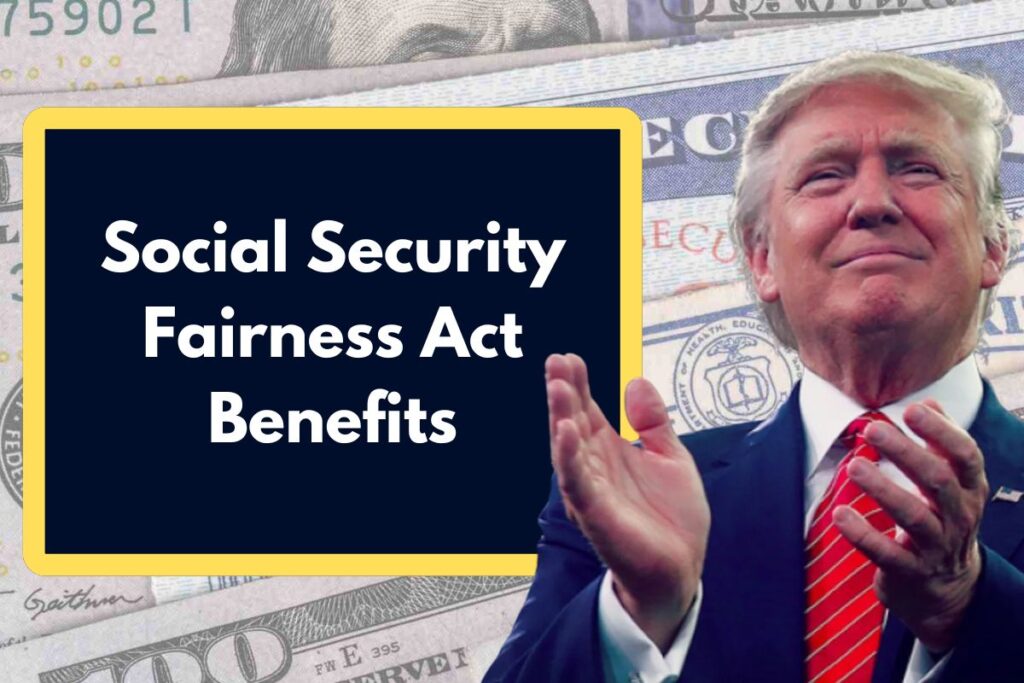 Social Security Fairness Act Benefits - What is the Increase in Recipient's Monthly Payment?