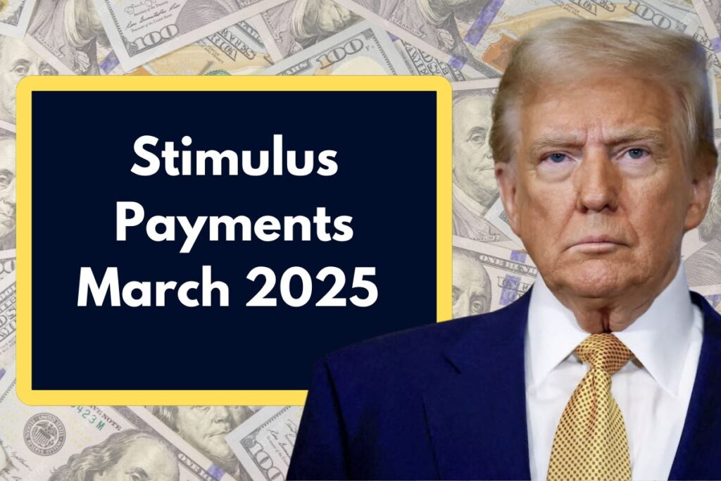 Stimulus Payments March 2025 - What different types of Deposits you can receive throughout the month?