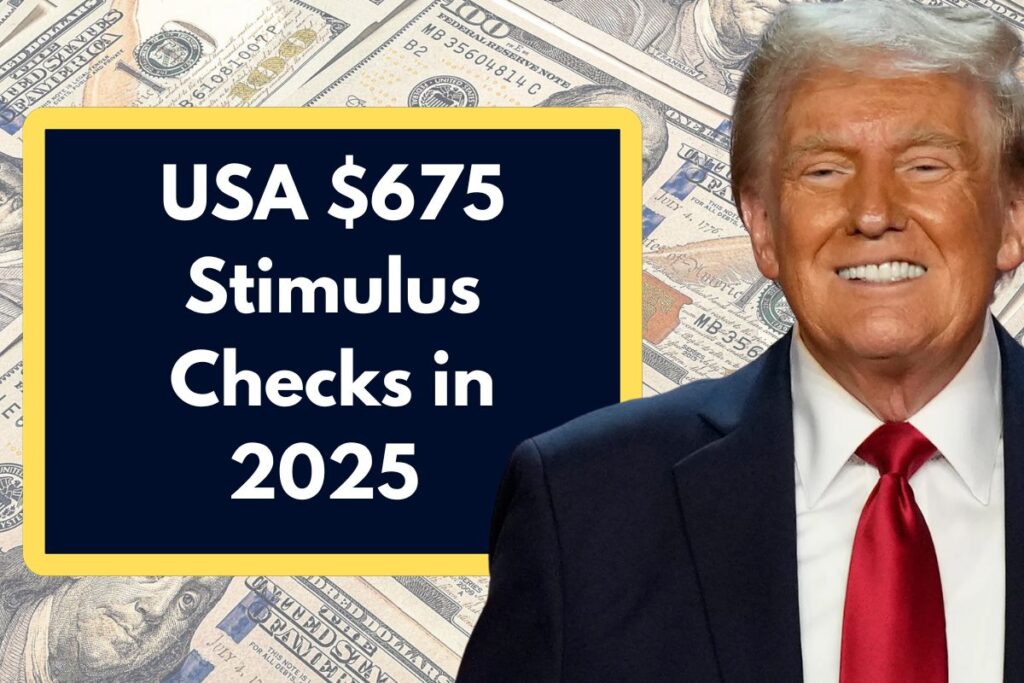 USA $675 Stimulus Checks in 2025 - Who Qualifies? When Will You Get this Payment?