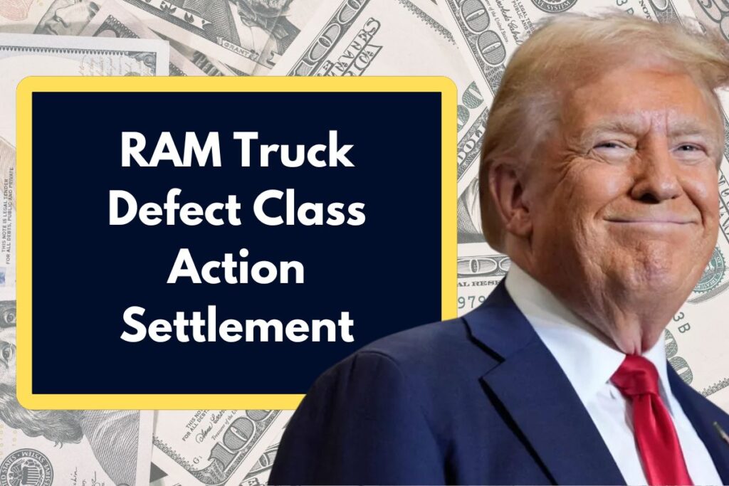 RAM Truck Defect Class Action Settlement - Check Eligibility & Payment Dates