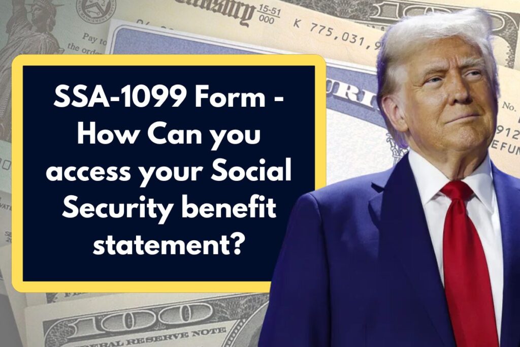 SSA-1099 Form - How Can you access your Social Security benefit statement?