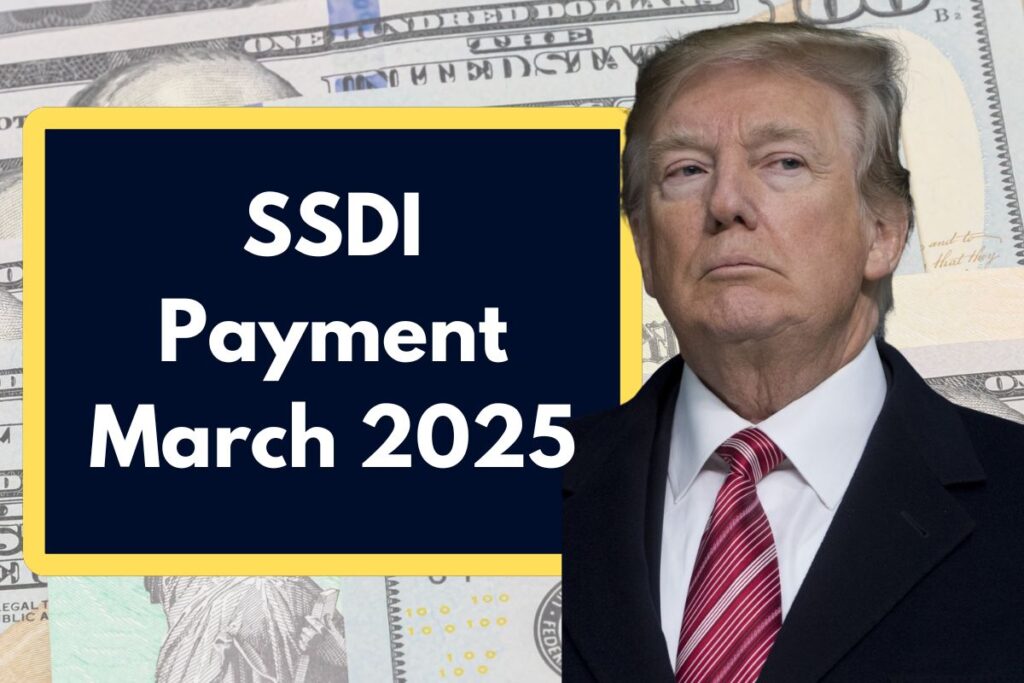 SSDI Payment March 2025 - When Will You Receive your Disability Benefits this month?