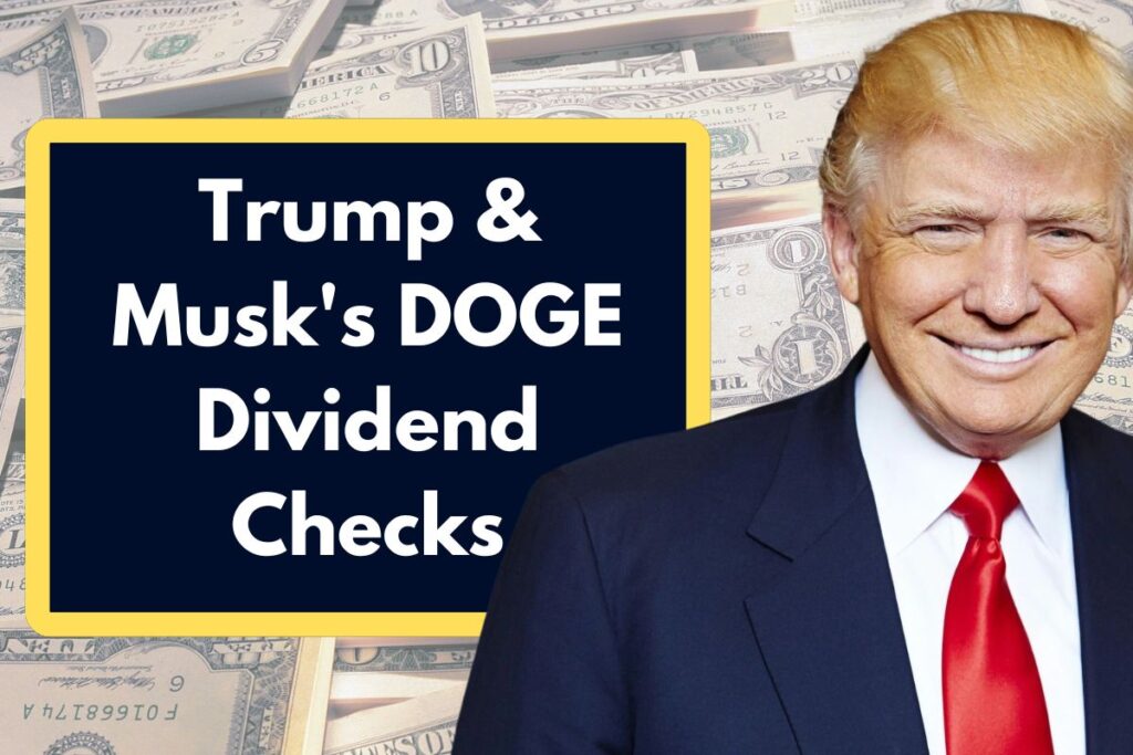 Trump & Musk's DOGE Dividend Checks - Here's All to Know About Tax Refund Stimulus